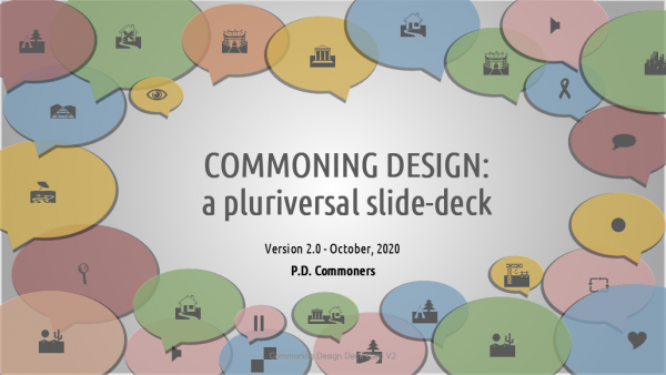 Commoning Design: a Pluriversal Slide-Deck V2